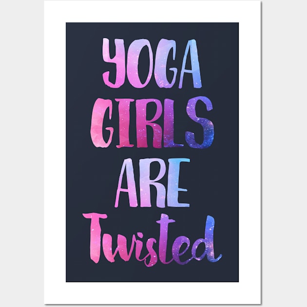 Yoga Girls Are Twisted Wall Art by mauno31